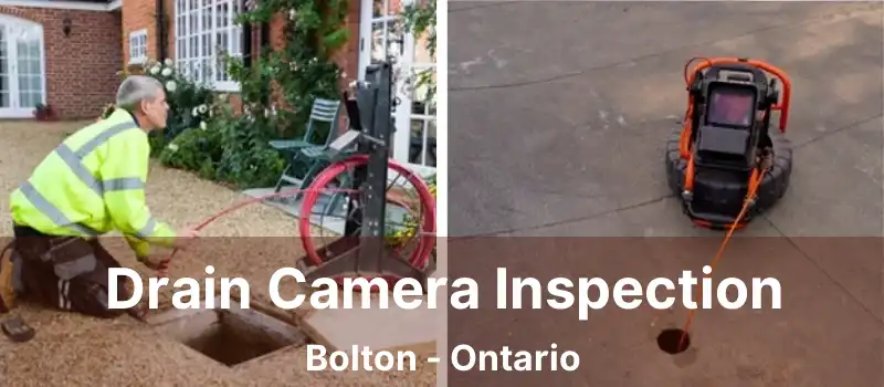  Drain Camera Inspection Bolton - Ontario