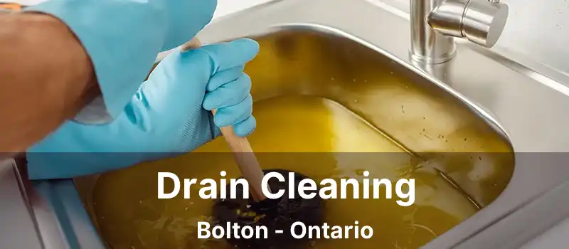  Drain Cleaning Bolton - Ontario